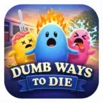 Dumb Ways to Die