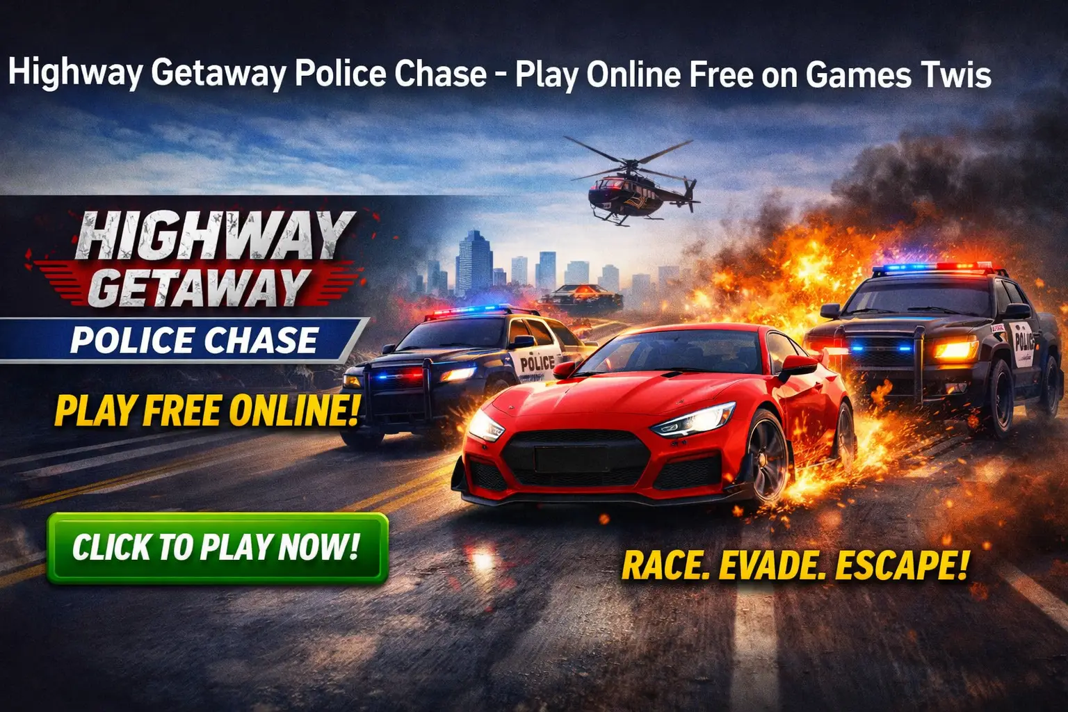 highway getaway police chase - Play Online Free on Games Twis